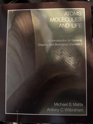 9780805396409: Atoms, Molecules and Life: An Introduction to General, Organic and Biological Chemistry