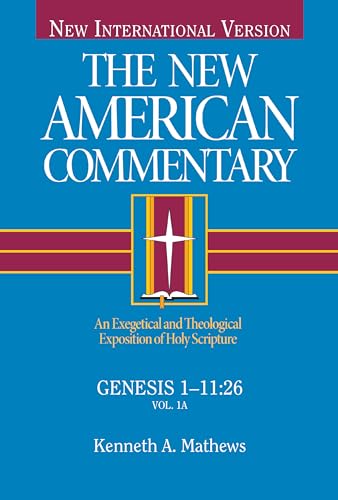 9780805401011: The New American Commentary: Genesis 1- 11:26 (New American Commentary) (Volume 1)