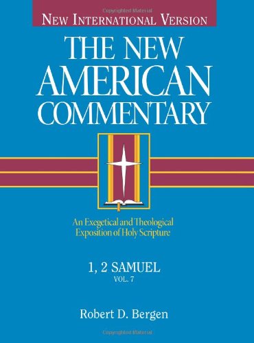 9780805401073: 1, 2 Samuel: An Exegetical and Theological Exposition of Holy Scripture: 7 (New American Commentary)