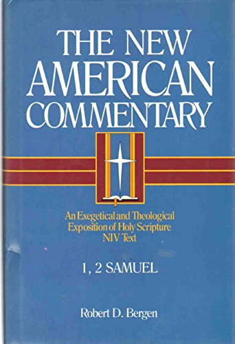 9780805401073: New American Commentary VOL.7 1&2 Samuel: An Exegetical and Theological Exposition of Holy Scripture