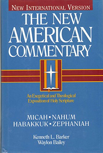 Beispielbild fr Micah, Nahum, Habakkuh, Zephaniah: An Exegetical and Theological Exposition of Holy Scripture (Volume 20) (The New American Commentary) zum Verkauf von BooksRun