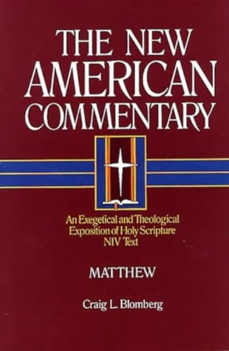 Stock image for Matthew: An Exegetical and Theological Exposition of Holy Scripture (The New American Commentary) for sale by HPB-Diamond