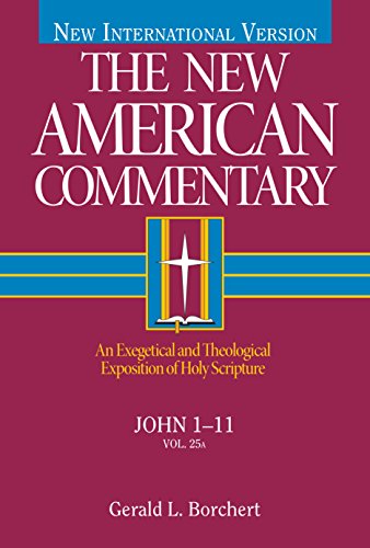 Beispielbild fr John 1-11: An Exegetical and Theological Exposition of Holy Scripture (Volume 25) (The New American Commentary) zum Verkauf von BooksRun