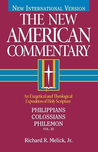 Beispielbild fr Philippians, Colossians, Philemon [The New American Commentary: An Exegetical and Theological Exposition of Holy Scripture] zum Verkauf von Windows Booksellers