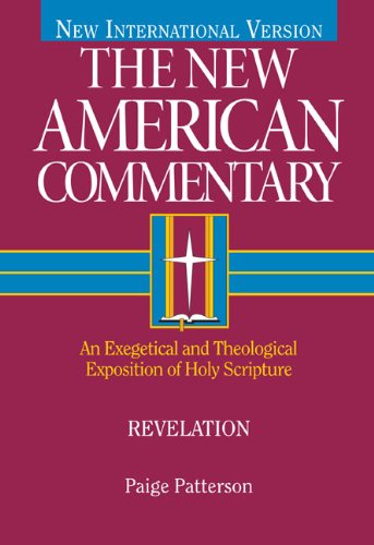 Revelation: An Exegetical and Theological Exposition of Holy Scripture (Volume 39) (The New American Commentary) (9780805401394) by Patterson, Dr. Paige
