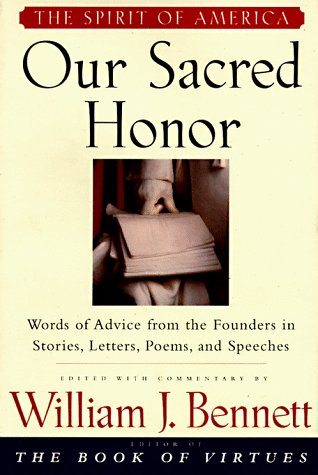 Beispielbild fr Our Sacred Honor : Words of Advice from the Founders in Stories, Letters, Poems, and Speeches zum Verkauf von Better World Books