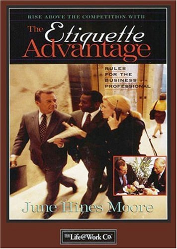 The Etiquette Advantage: Rules for the Business Professional (9780805401547) by Moore, June Hines