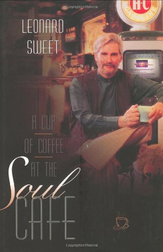 Beispielbild fr A Cup of Coffee at the Soul Cafe : Finding the Energy of a Deeper Spiritual Life zum Verkauf von Better World Books