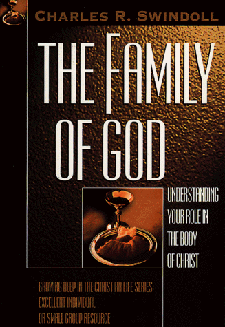 Stock image for The Family of God: Understanding Your Role in the Body of Christ (Growing Deep in the Christian Life) for sale by Ergodebooks