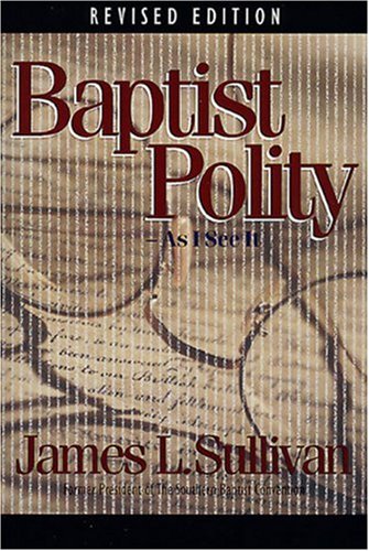 Beispielbild fr Baptist Polity : As I See It zum Verkauf von Better World Books