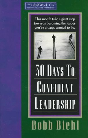 Imagen de archivo de 30 Days to Confident Leadership a la venta por Jenson Books Inc