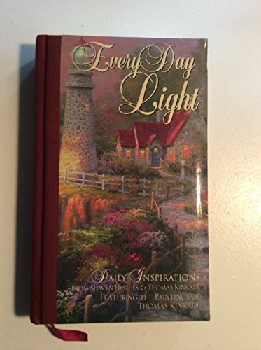 Stock image for Every Day Light : Daily Inspirations from Selwyn Hughes and Thomas Kinkade for sale by Better World Books