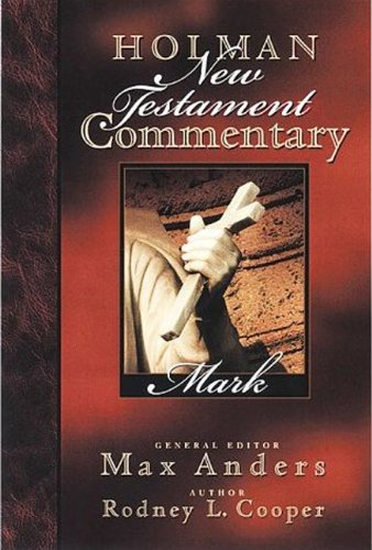 Holman New Testament Commentary - Mark (Volume 2) (9780805402025) by Cooper, Rodney L.