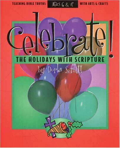 9780805402452: Celebrate the Holidays with Scriptures (Teaching Bible Truth With Arts and Crafts)