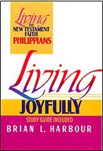 Beispielbild fr Living Joyfully (Living the New Testament Faith) zum Verkauf von BooksRun
