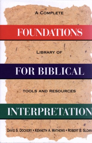 Beispielbild fr Foundations For Biblical Interpretation zum Verkauf von St Vincent de Paul of Lane County