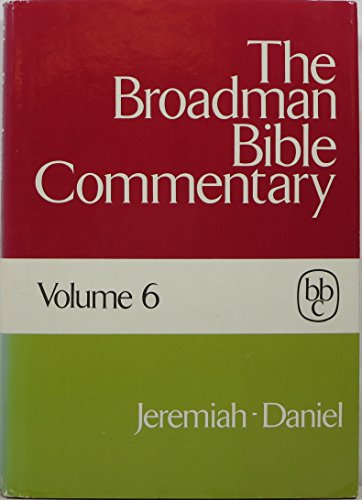 9780805411065: Broadman Bible Commentary: Jeremiah, Lamentations, Ezekial, and Daniel: 006