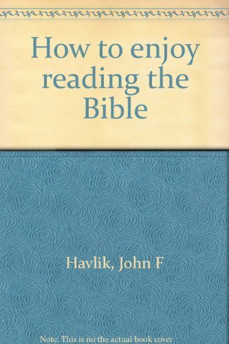 Beispielbild fr How to Enjoy Reading the Bible zum Verkauf von Christian Book Store
