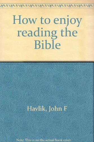 How to Enjoy Reading the Bible