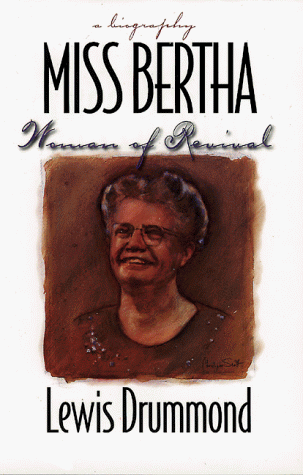 9780805411645: Miss Bertha: Woman of Revival: A Biography