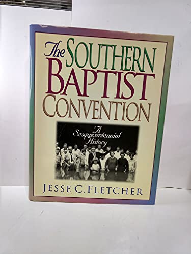 Beispielbild fr The Southern Baptist Convention : A Sesquicentennial History zum Verkauf von Better World Books