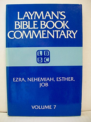 Ezra, Nehemiah, Esther, Job: Layman's Bible Book Commentary