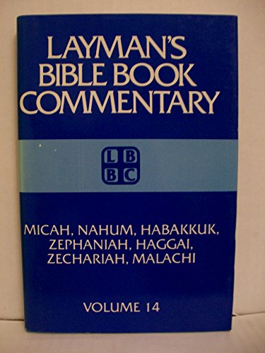 Micah, Nahum, Habakkuk, Zephaniah, Haggai, Zechariah, Malachi: Layman's Bible Book Commentary: 14 (9780805411843) by Kelley, Page H.