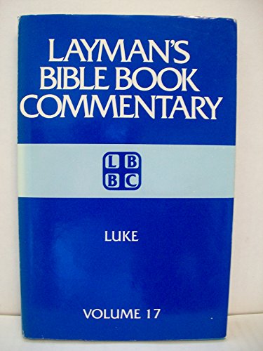 Beispielbild fr Layman's Bible Book Commentary Vol. 17 : Luke zum Verkauf von Better World Books