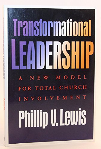 Stock image for Transformational Leadership: A New Model for Total Church Involvement for sale by Ergodebooks