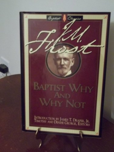 Imagen de archivo de Baptist Why and Why Not a la venta por ThriftBooks-Atlanta