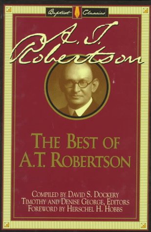 9780805412567: The Best of A.T. Robertson (The Library of Baptist classics)