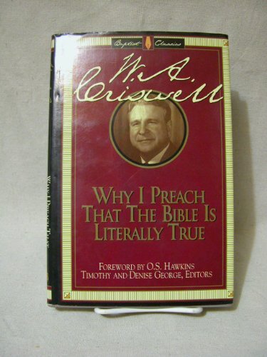 9780805412604: Why I Preach That the Bible is Literally True (Library of Baptist Classics)