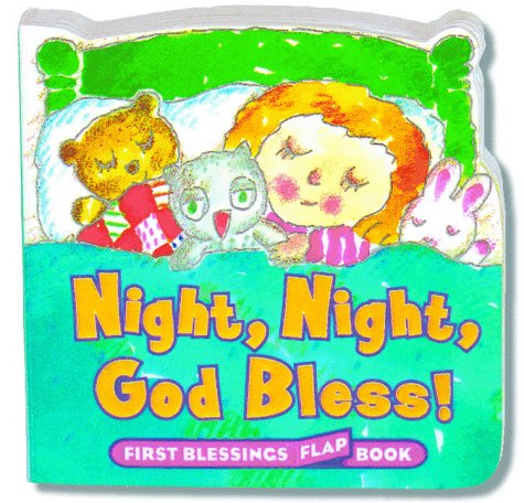 Stock image for Night, Night, God Bless (First Blessings Flap Books) for sale by Ebooksweb