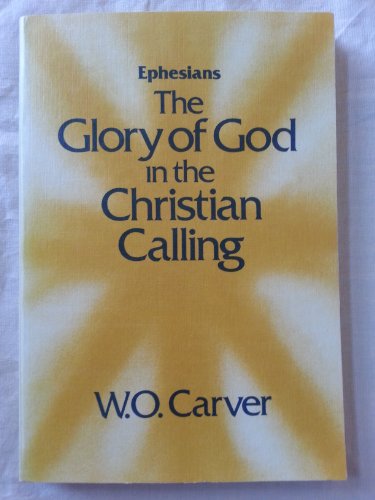 Imagen de archivo de Ephesians : The Glory of God in the Christian Calling a la venta por Better World Books