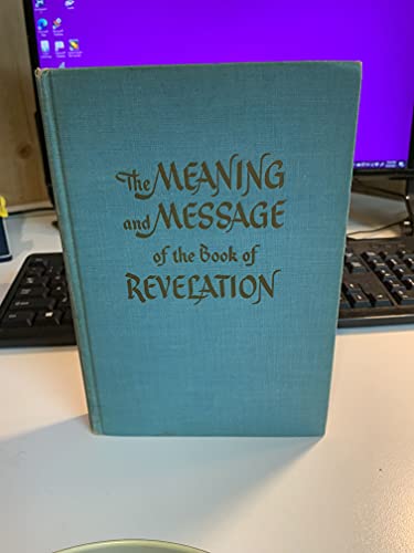 Imagen de archivo de Meaning and Message of the Book of Revelation a la venta por ThriftBooks-Atlanta
