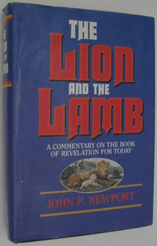 The Lion and the Lamb - Newport, John P.