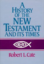 Beispielbild fr A History of the New Testament and Its Times zum Verkauf von BooksRun