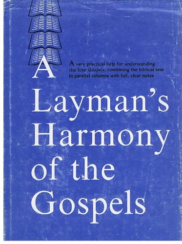 Beispielbild fr Layman's Harmony of the Gospel zum Verkauf von Better World Books: West