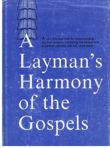 Stock image for A Layman's Harmony of the Gospels for sale by ThriftBooks-Reno