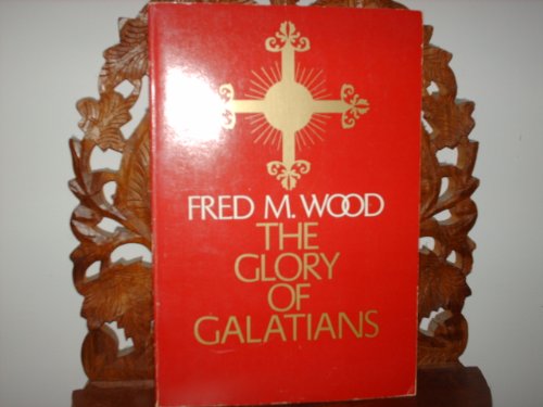 Beispielbild fr The Glory of Galatians zum Verkauf von Better World Books