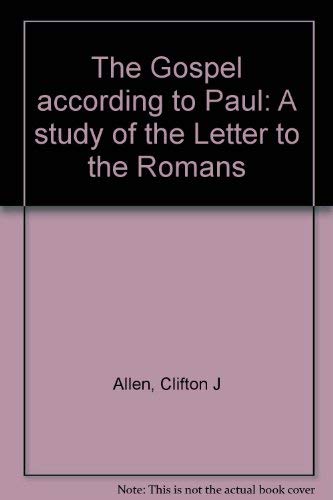 Beispielbild fr The Gospel According To Paul: A study of the Letter to the Romans zum Verkauf von Christian Book Store