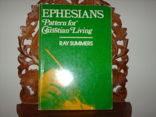 Stock image for Ephesians: Pattern for Christian Living for sale by Half Price Books Inc.