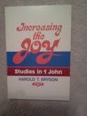 Stock image for Increasing the Joy: Studies in 1 John for sale by Once Upon A Time Books