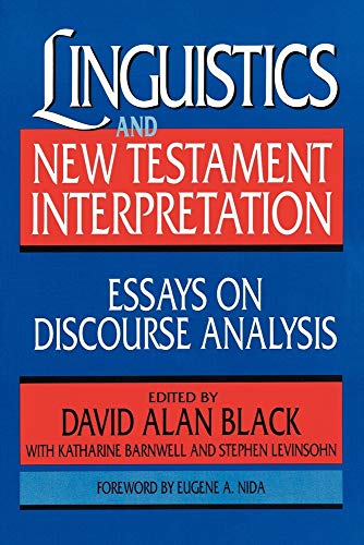 Stock image for Linguistics and New Testament Interpretation : Essays on Discourse Analysis for sale by Better World Books