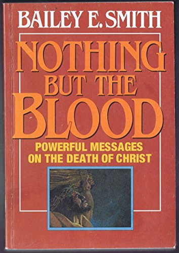 Beispielbild fr Nothing but the Blood zum Verkauf von Better World Books