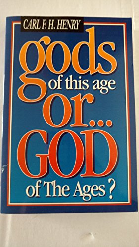 Stock image for The Gods of This Age or the God of the Ages? for sale by Better World Books