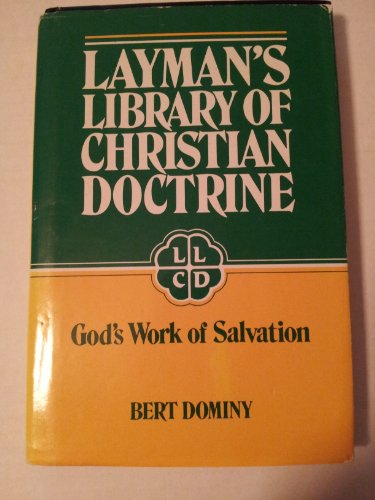Stock image for God's Work of Salvation (Layman's Library of Christian Doctrine) for sale by Your Online Bookstore