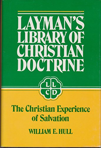 Stock image for The Christian Experience of Salvation (Layman's Library of Christian Doctrine) for sale by Half Price Books Inc.