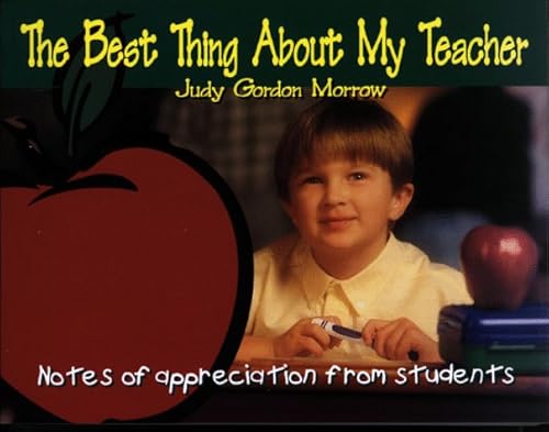 Stock image for The Best Thing About My Teacher: Notes of Appreciation from Students (The Life Matters Series) for sale by dsmbooks