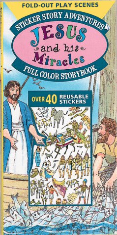 Jesus and His Miracles: Sticker Story Adventures : Over 40 Reusable Stickers (9780805416725) by Whalin, Terry; Whalin, W. Terry